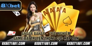 Andar Bahar – Trải nghiệm game bài truyền thống cực hấp dẫn