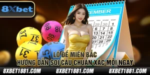 Lô đề miền Bắc – Hướng dẫn soi cầu chuẩn xác mỗi ngày