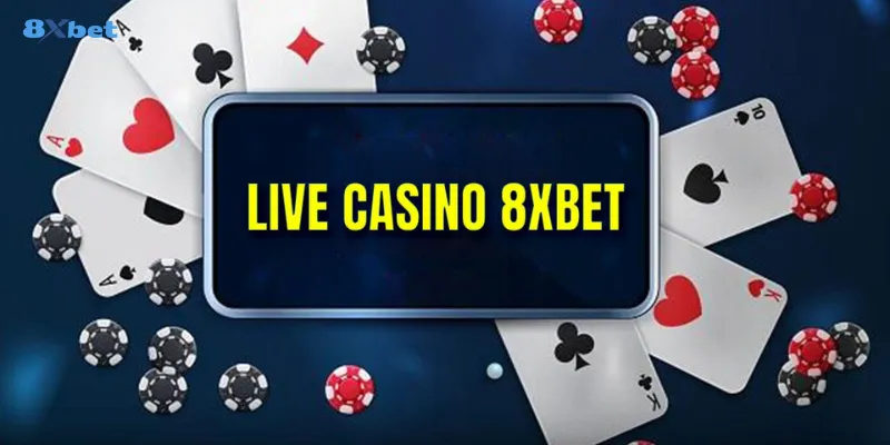 Chi tiết cách đăng ký và tham gia casino 8x bet