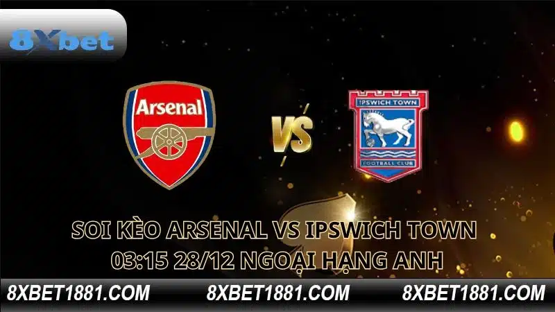 soi kèo Arsenal vs Ipswich Town